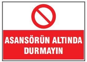 Asansör Altında Durmayın Tabelası Fiyatı, Ankara ,(25x35cm)