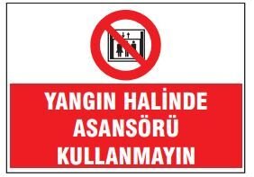 Yangın Halinde Asansör Kullanmayın Tabelası Fiyatı, Ankara ,(25x35cm)
