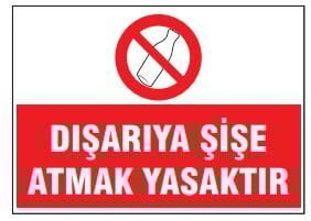 Dışarıya Şişe Atmak Yasaktır Tabelası Fiyatı, Ankara ,(25x35cm)
