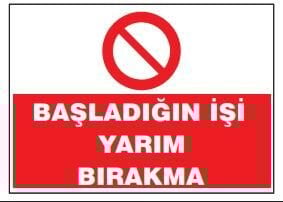 Başladığın İşi Yarım Bırakma Tabelası Fiyatı, Ankara ,(25x35cm)