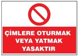 Çimlere Oturmak Veya Yatmak Yasaktır Tabelası Fiyatı, Ankara ,(25x35cm)