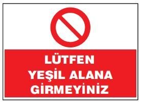 Lütfen Yeşil Alana Girmeyiniz Tabelası Fiyatı, Ankara ,(25x35cm)