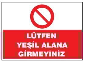 Lütfen Yeşil Alana Girmeyiniz Tabelası Fiyatı, Ankara ,(25x35cm)