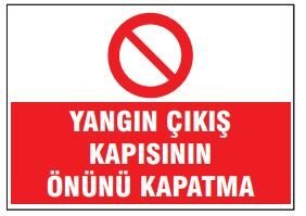 Yangın Çıkış Kapısının Önünü Kapatma Tabelası Fiyatı, Ankara ,(25x35cm)