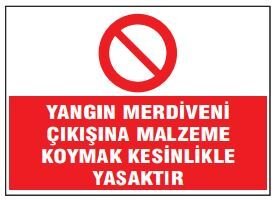 Yangın Merdiveni Çıkışına Malzeme Koymak Kesinlikle Yasaktır Malzeme Tabelası Fiyatı, Ankara ,(25x35cm)