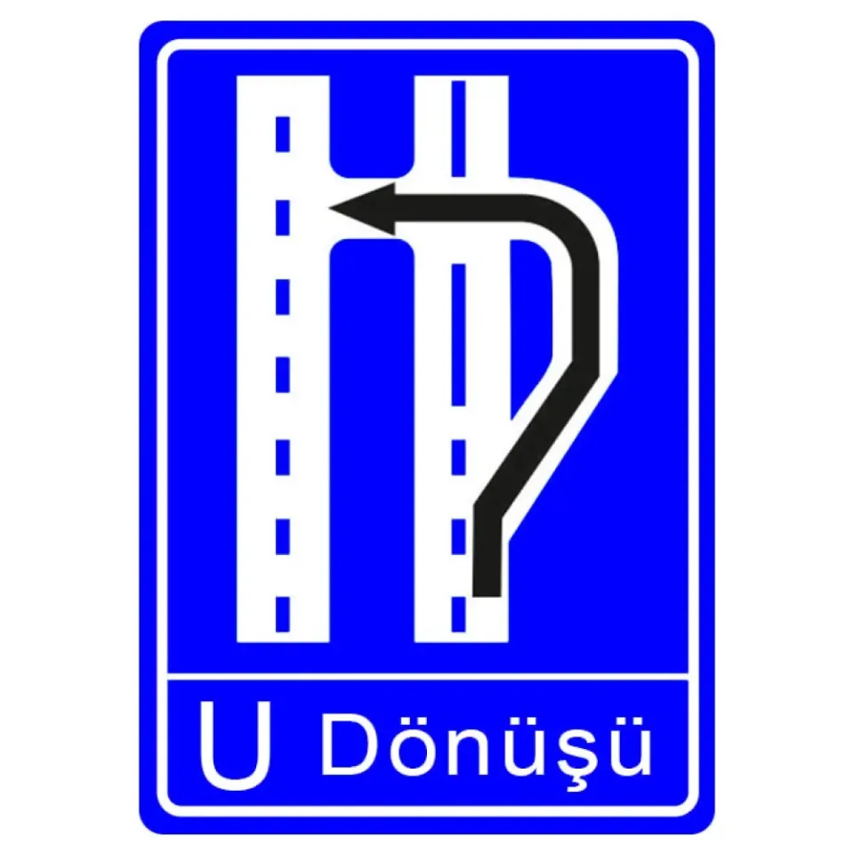 U Dönüşü Levhası Sağa Sığınmalı Trafik Bilgi İşareti Tabelası Fiyatı Anlamı