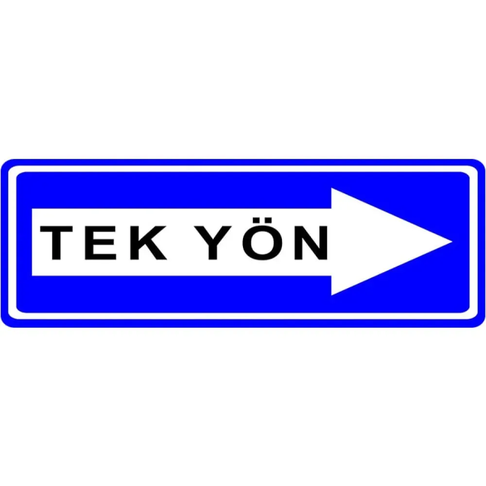 Tek Yönlü Yol Levhası Trafik Bilgi İşareti Tek Yön Tabelası Anlamı Fiyatı