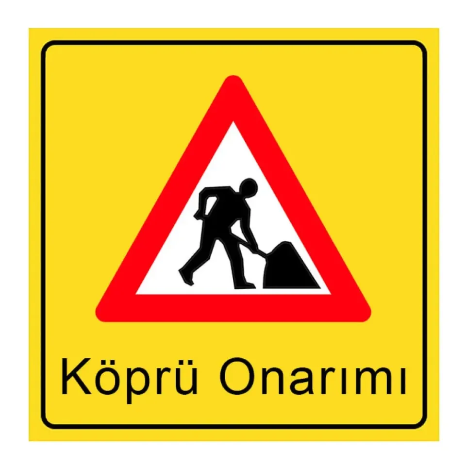 Köprü Onarımı Levhası İşareti Yol Trafik Uyarı Tabelası Levhası YB-1d