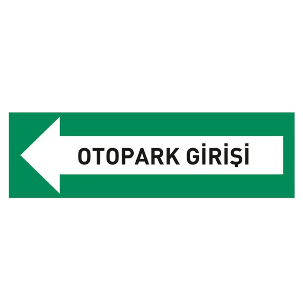 Otopark Girişi Tabelası Otopark Giriş Levhası İşareti Anlamı Fiyatı Ankara