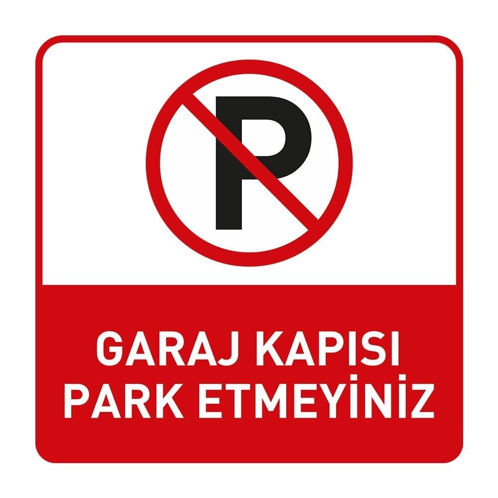 Garaj Kapısı Park Etmeyiniz Levhası Park Yasağı Tabelası İşareti Anlamı
