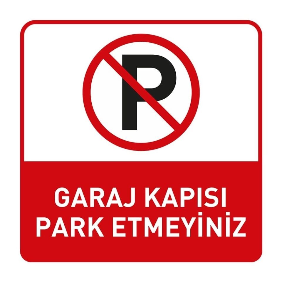 Garaj Kapısı Park Etmeyiniz Levhası Park Yasağı Tabelası İşareti Anlamı