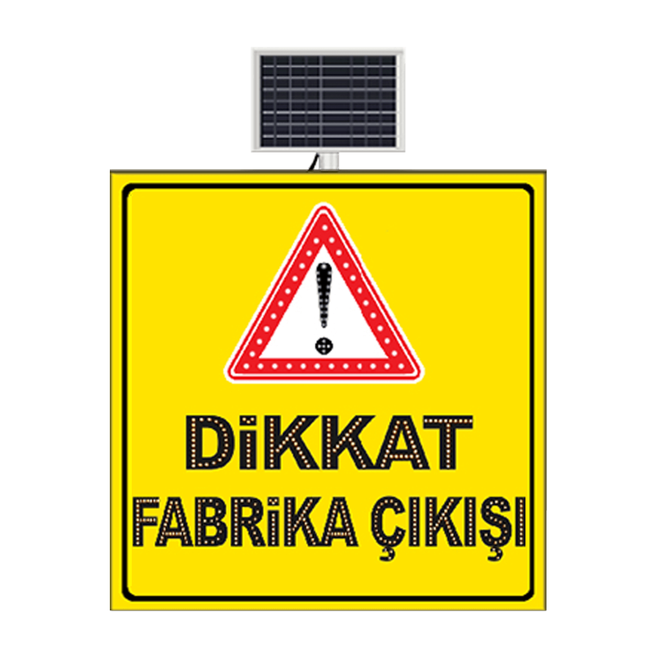 Dikkat Fabrika Çıkışı Levhası Güneş Enerjili Ledli Solar Trafik Levhası